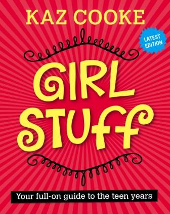 Image for Girl Stuff: Your full-on guide to the teen years REVISED LATEST EDITION