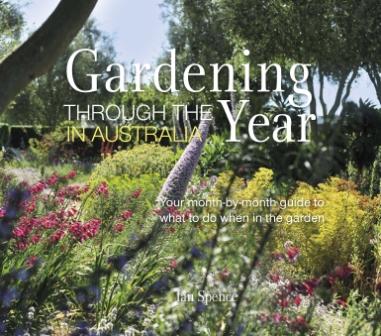 Image for Gardening Through the Year in Australia: Your month-by-month guide to what to do when in the garden