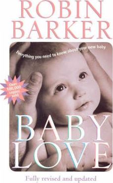 Image for Baby Love: Everthing you need to know about your new baby [used book]