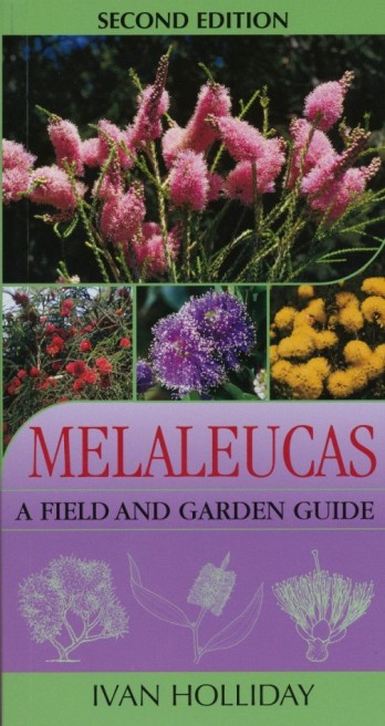 Image for Melaleucas: A Field and Garden Guide 2nd Edition