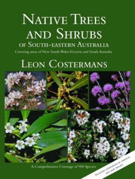Image for Native Trees and Shrubs of South-eastern Australia: Covering areas of New South Wales, Victoria and South Australia