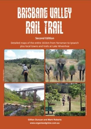 Image for Brisbane Valley Rail Trail - Second Edition : Detailed maps from Yarraman to Ipswich and Lake Wivenhoe
